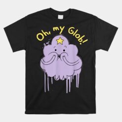 Cn Adventure Time Lumpy Space Princess Oh My Glob Unisex T-Shirt