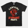 Contains Aftermarket Parts Open Heart Surgery Survivor Unisex T-Shirt