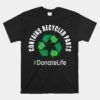 Contains Recycled Parts Organ Transplant Kidney Liver Unisex T-Shirt