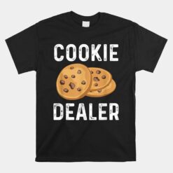 Cookie Dealer  Ookie Baker Cookie Gift Unisex T-Shirt