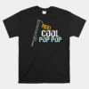 Cool Pop Pop Poppop Gift From Granddaughter Grandson Unisex T-Shirt