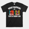 Cool What Happens At Book Club Stays At Book Club Unisex T-Shirt