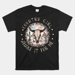 Country Girl Shake It For Me Unisex T-Shirt