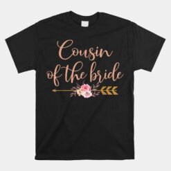 Cousin Of The Bride Bridal Shower Unisex T-Shirt