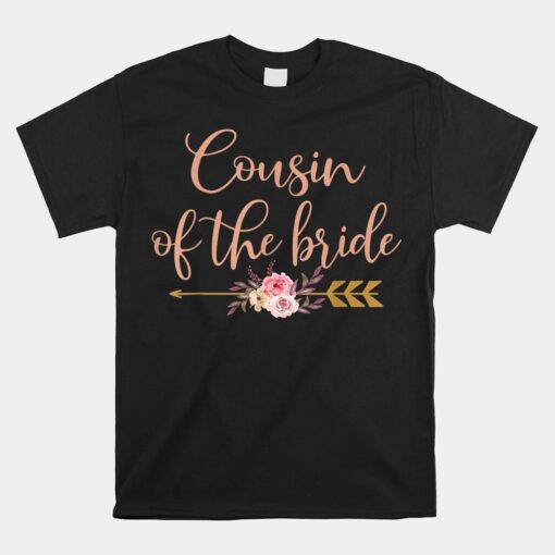 Cousin Of The Bride Bridal Shower Unisex T-Shirt