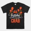 Crab Party Birthday Crab Birthday Unisex T-Shirt
