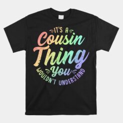 Crazy Cousin Thing Matching Group Family Crew Reunion Unisex T-Shirt