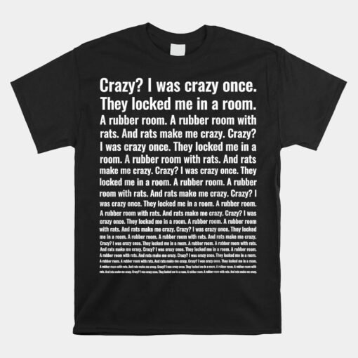 Crazy I Was Crazy Once Meme Unisex T-Shirt