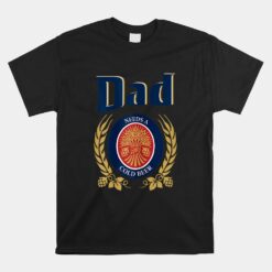 Cute Dad Needs A Cold Beer Drinking Unisex T-Shirt