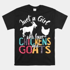 Cute Just A Girl Who Loves Chickens Goats Farmer Unisex T-Shirt