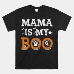 Cute Mama Is My Boo Unisex T-Shirt