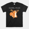 Cute Squirrel Power Unisex T-Shirt