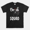 Cute Wedding Bridesmaid Bachelorette Finger Ring Bride Squad Unisex T-Shirt