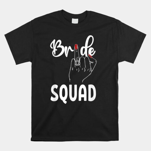 Cute Wedding Bridesmaid Bachelorette Finger Ring Bride Squad Unisex T-Shirt