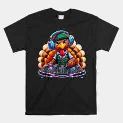 DJ Turkey Funny Thanksgiving Party Music Festive Humor Pun Unisex T-Shirt