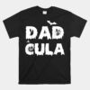 Dadcula Halloween Funny Letter Unisex T-Shirt