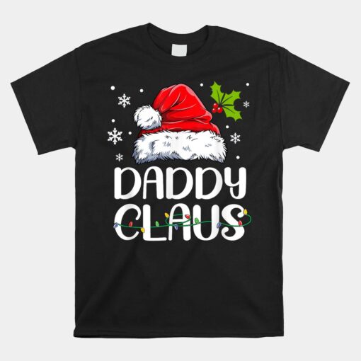 Daddy Claus Santa Funny Christmas Pajama Matching Family Unisex T-Shirt