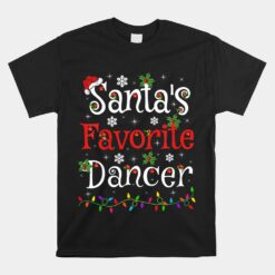 Dancer Xmas Santa's Favorite Dancer Christmas Unisex T-Shirt