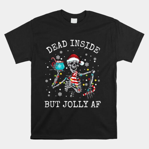 Dead Inside But Jolly AF Skeleton Coffee Christmas Unisex T-Shirt