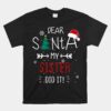 Dear Santa My Sister Did It Funny Christmas Unisex T-Shirt