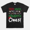 Dear Santa They Are The Naughty Ones Funny Christmas Unisex T-Shirt