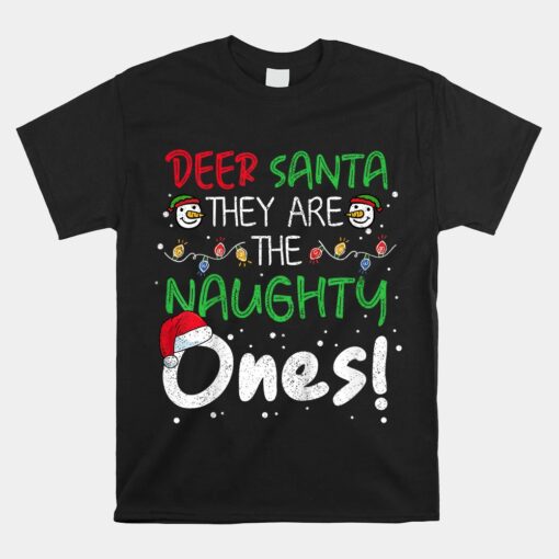 Dear Santa They Are The Naughty Ones Funny Christmas Unisex T-Shirt