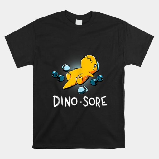 Dino Sore Unisex T-Shirt Funny Dinosaur Workout Gym Lifting Fitness Unisex T-Shirt