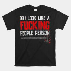 Do I Look Like A Fucking People Person Viking Unisex T-Shirt