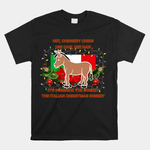 Dominick The Italian Christmas Donkey Funny Christmas Unisex T-Shirt