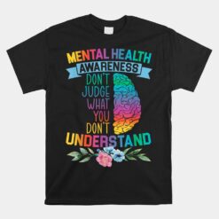 Don't Judge What You Don't Understand Mental Health Support Unisex T-Shirt