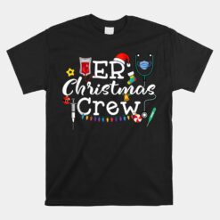 ER Nurse Christmas Crew Unisex T-Shirt