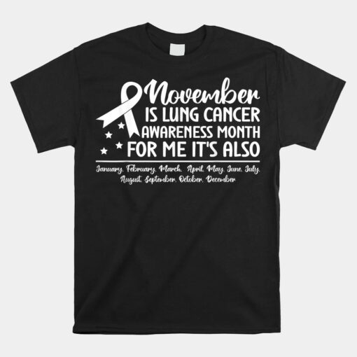 Every Month Lung Cancer Awareness Month Unisex T-Shirt