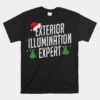 Exterior Illumination Expert Christmas Light Decorator Unisex T-Shirt