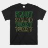 FRUIT SALAD YUMMY NEON Unisex T-Shirt