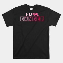 FU Pink Ribbon Breast Cancer Awareness Unisex T-Shirt