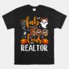 Faboolous Realtor Halloween Realtor Real Estate Agent Life Unisex T-Shirt