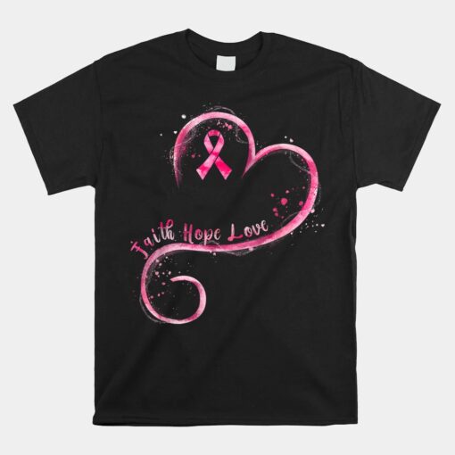 Faith Hope Love Pink Ribbon Breast Cancer Awareness Unisex T-Shirt