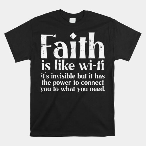 Faith Is Like Wifi God Jesus Religious Christian Unisex T-Shirt