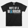 Family Prostate Cancer Awareness Light Blue Wife Warrior Unisex T-Shirt