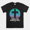 Fearfully And Wonderfully Made Psalm 139 14 Christian Bible Unisex T-Shirt