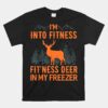 Fitness Deer In My Freezer Unisex T-Shirt Deer Unisex T-Shirts Deer Hunting Unisex T-Shirt