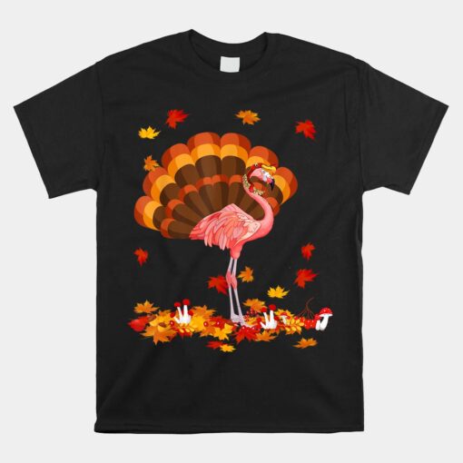 Flamingo Turkey Cute Flamingo Turkey Fall Leaf Thanksgiving Unisex T-Shirt