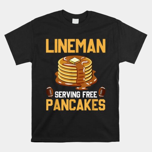 Football Lineman Serving Pancakes Daily Offensive Lineman Unisex T-Shirt