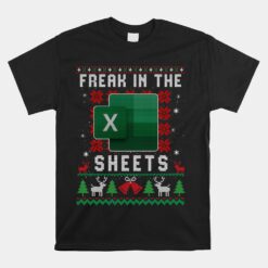 Freak In The Sheets Excel Ugly Christmas Sweater Unisex T-Shirt