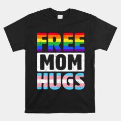 Free Mom Hugs Proud Ally Mom Unisex T-Shirt