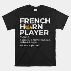 French Horn Player Definition Unisex T-Shirt