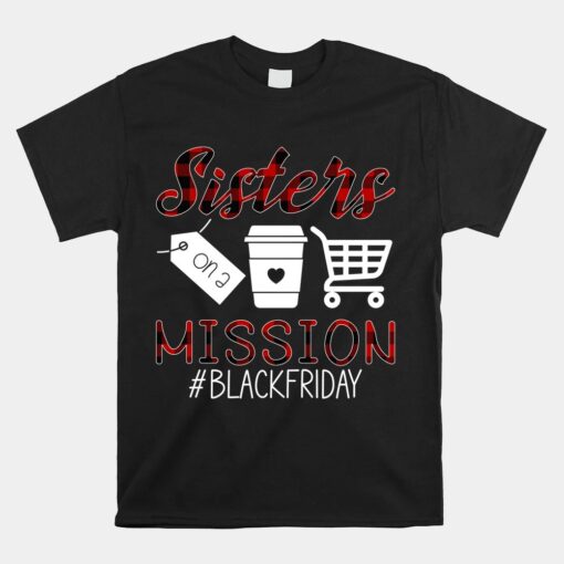 Friday Squad Black Shopping Season Sisters On Mission Unisex T-Shirt
