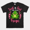 Frog Just A Girl Who Loves Frogs Unisex T-Shirt