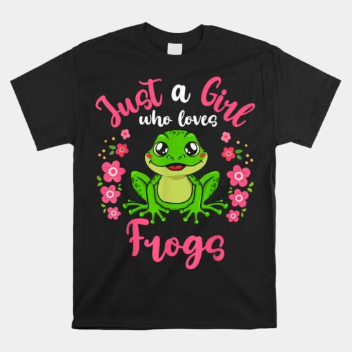 Frog Just A Girl Who Loves Frogs Unisex T-Shirt