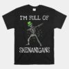 Full Of Shenanigans Funny St Patricks Day Unisex T-Shirt